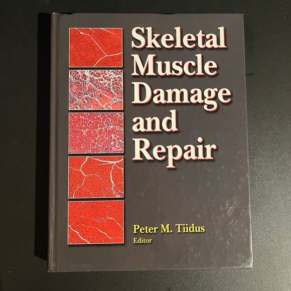 Skeletal Muscle Damage and Repair | Edited by Peter M. Tiidus - Picture 1 of 8